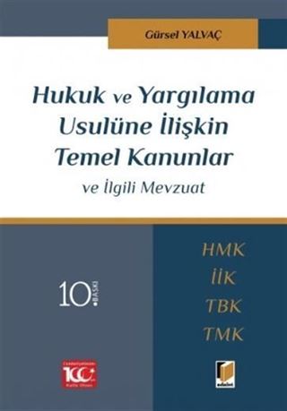 Hukuk ve Yargılama Usulüne İlişkin Temel Kanunlar ve İlgili Mevzuat