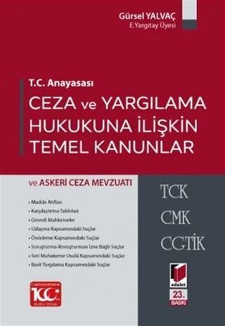 T.C. Anayasası Ceza ve Yargılama Hukukuna İlişkin Temel Kanunlar ve Askeri Mevzuatı