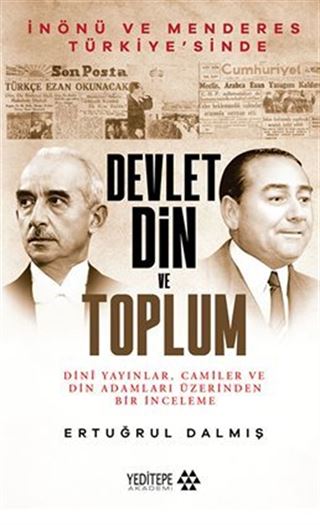 Devlet Din ve Toplum / Dini Yayınlar Camiler ve Din Adamları Üzerinden Bir İnceleme