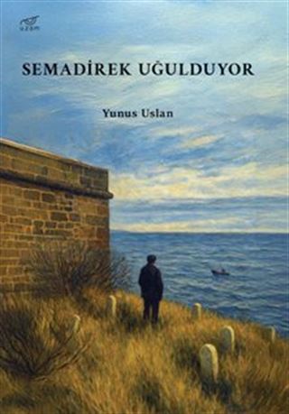 Semadirek Uğulduyor