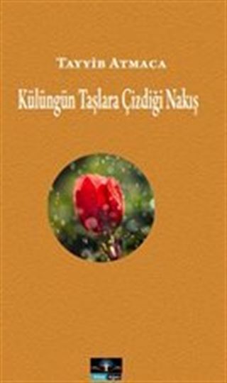Külüngün Taşlara Çizdiği Nakış