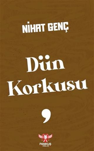 Dün Korkusu