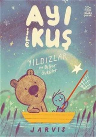 Ayı ile Kuş 2 - Yıldızlar ve Diğer Öyküler