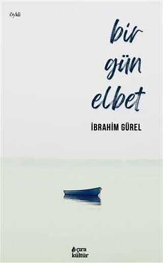 Bir Gün Elbet