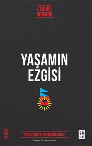 Yaşamın Ezgisi / Faulkner'ın Fenomenolojisi