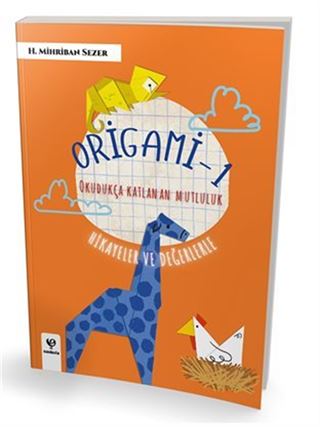 Origami - 1 Okudukça Katlanan Mutluluk