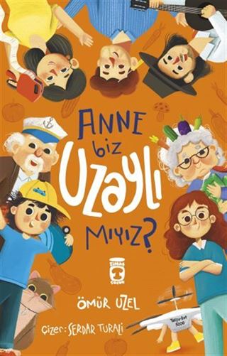 Anne Biz Uzaylı Mıyız?