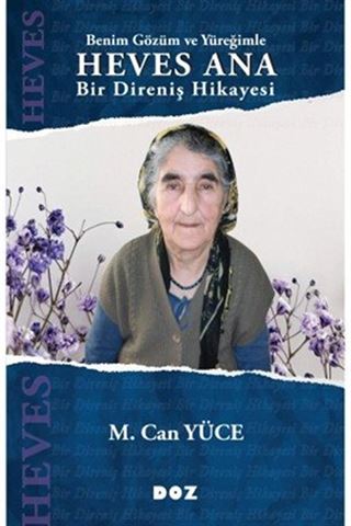 Benim Gözüm ve Yüreğimle Heves Ana