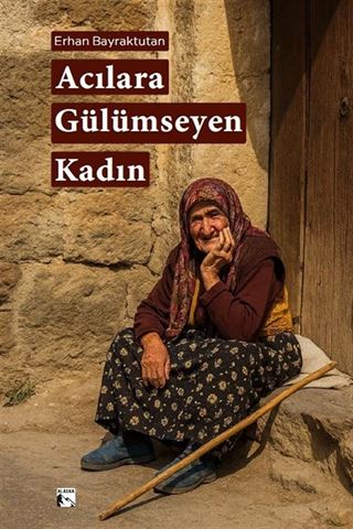 Acılara Gülümseyen Kadın