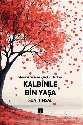 Kalbinle Bin Yaşa