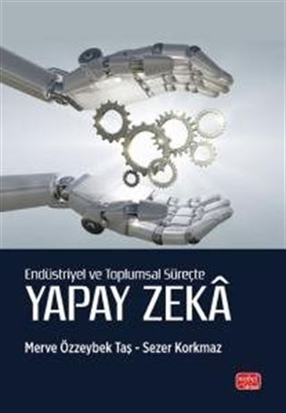Endüstriyel ve Toplumsal Süreçte Yapay Zeka