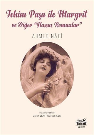 Fehim Paşa ile Margrit ve Diğer 'Hassas Romanlar'