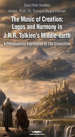 The Music of Creation: Logos and Harmony in J.R.R. Tolkien's Middle-earth