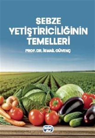 Sebze Yetiştiriciliğinin Temelleri