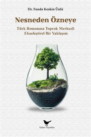Türk Romanına Toprak Merkezli Ekoeleştirel Bir Yaklaşım