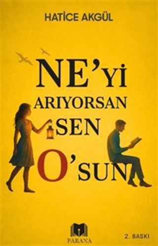 Ne'yi Arıyorsan Sen O'sun