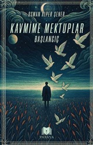 Kavmime Mektuplar Başlangıç