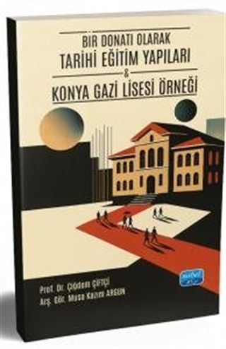 Bir Donatı Olarak Tarihi Eğitim Yapıları