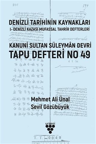 Denizli Tarihinin Kaynakları: I- Denizli Kazası Mufassal Tahrir Defterleri