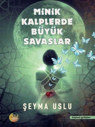 Minik Kalplerde Büyük Savaşlar