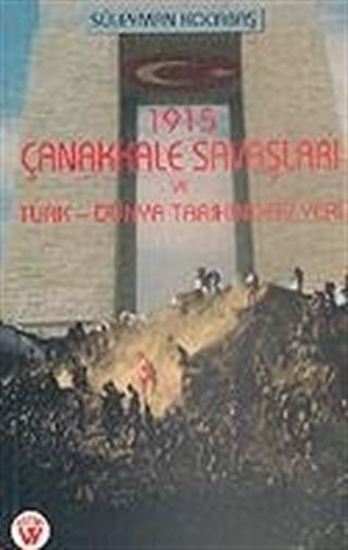 1915 Çanakkale Savaşları ve Türk-Dünya Tarihindeki Yeri