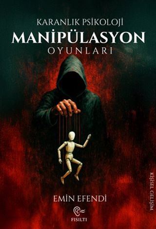 Karanlık Psikolloji - Manipülasyon Oyunlar