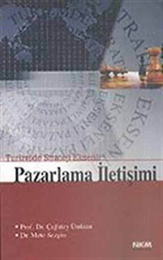 Pazarlama İletişimi Turizmde Strateji Eksenli