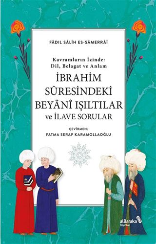 İbrahim Suresindeki Beyani Işıltılar ve İlave Sorular