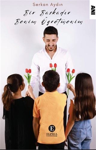 Bir Başkadır Benim Öğretmenim