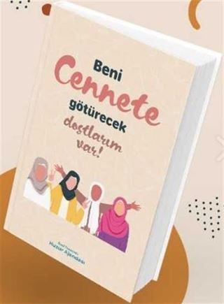 Özel Tasarımlı Huzur Ajandası - Beni Cennete Götürecek Dostlarım Var