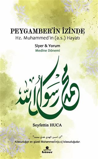 Peygamber'in İzinde Hz. Muhammed'in (a.s.) Hayatı