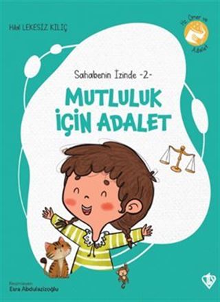 Mutluluk İçin Adalet / / Sahabenin İzinde 2