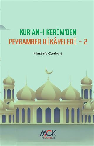Kur'an-ı Kerim'den Peygamber Hikayeleri 2