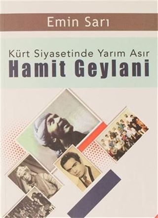 Kürt Siyasetinde Yarım Asır Hamit Geylani