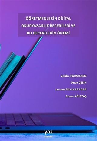 Öğretmenlerin Dijital Okuryazarlık Becerileri ve Bu Becerilerin Önemi
