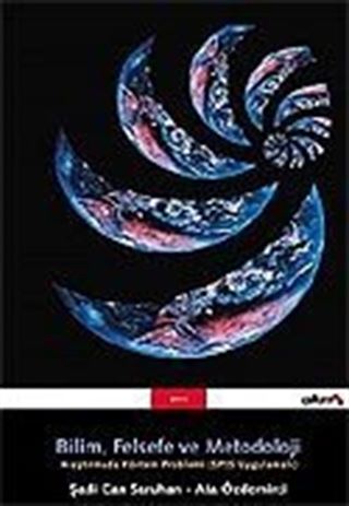 Bilim, Felsefe ve Metodoloji Araştırmada Yöntem Problemi (SPSS Uygulamalı)