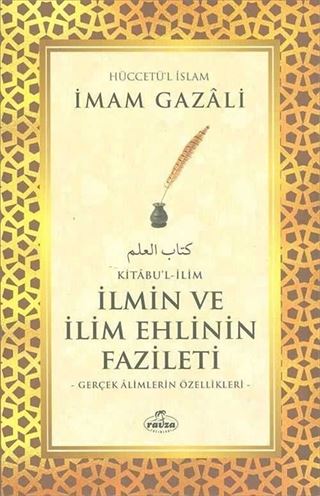 Kitabu'l - İlim - İlmin ve İlim Ehlinin Fazileti
