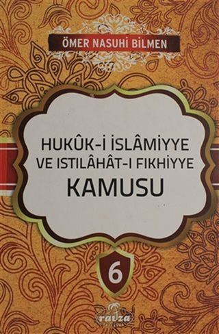 Hukuk-i İslamiyye ve Istılahat-ı Fıkhiyye Kamusu Cilt: 6