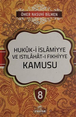 Hukuk-i İslamiyye ve Istılahat-ı Fıkhiyye Kamusu Cilt: 8