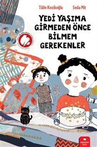 Yedi Yaşıma Girmeden Önce Bilmem Gerekenler