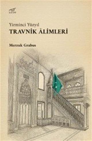 Yirminci Yüzyıl Travnik Âlimleri