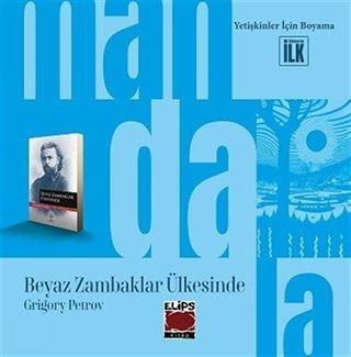 Mandala Dünyası - Beyaz Zambaklar Ülkesinde