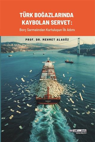 Türk Boğazlarında Kaybolan Servet