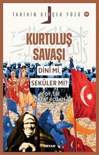 Kurtuluş Savaşı Dini Mi, Seküler Mi? / Tarihin Gerçek Yüzü Serisi 17