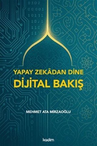 Dijital Düşünceler Yapay Zekadan Dine Dijital Bakış