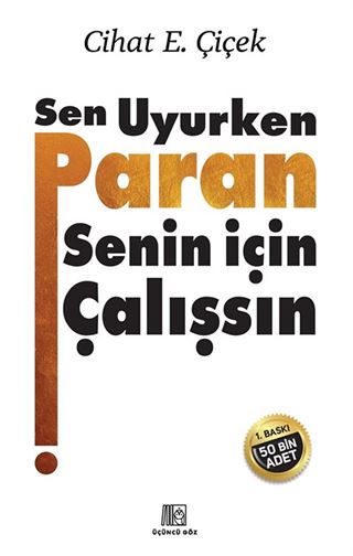 Sen Uyurken Paran Senin İçin Çalışsın
