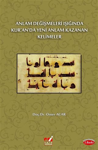 Anlam Değişmeleri Işığında Kur'an'da Yeni Anlam Kazanan Kelimeler