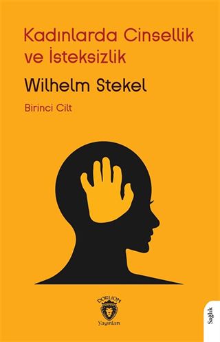 Kadınlarda Cinsellik ve İsteksizlik Birinci Cilt