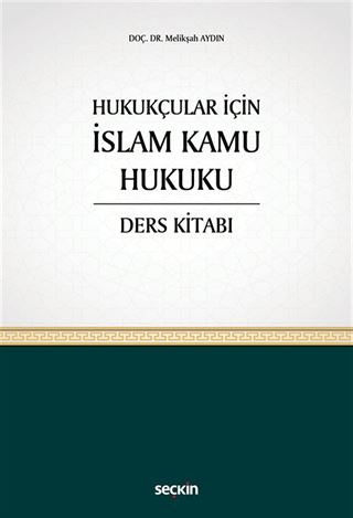 Hukukçular İçin İslam Kamu Hukuku Ders Kitabı
