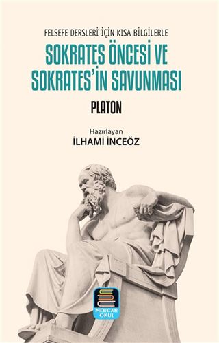 Sokrates Öncesi ve Sokrates'in Savunması